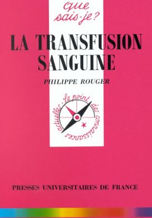 La transmission sanguine - Que sais-je  ? - N° 3136 - Philippe Rouger - PUF - 1ère édition 1997 -