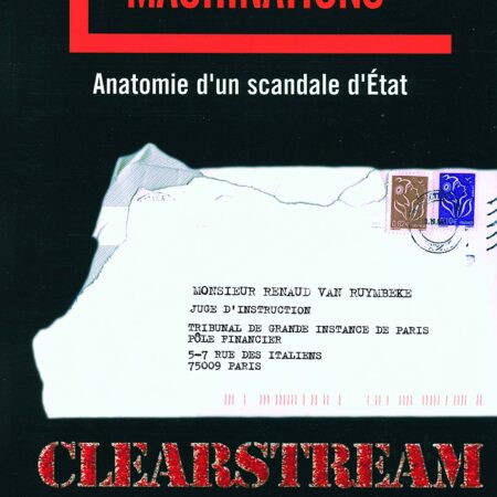 Machinations - Anatomie d'un scandale d'État - Karl Laske & Laurent Valdiguié - Éditions Denoël impacts -