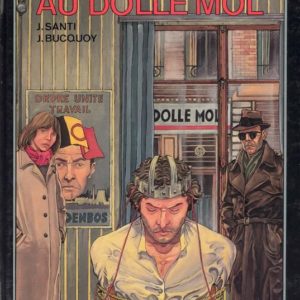 Une aventure de Gérard Crann Tome 2 : Au Dolle Mol – J. Santi & J. Bucquoy – Éditions Michel Deligne – E.O. 1982 –