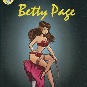 Betty Page – Jaap de Boer & Jesse van Achterwiel – P & T Productions – 1995 – 1er Tirage –