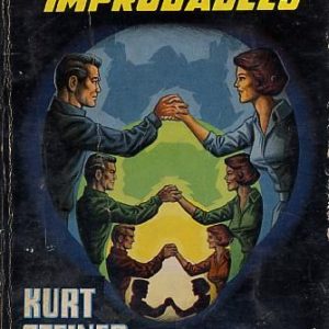 Les improbables – Kurt steiner – Collection « ANTICIPATION » – Éditions « Fleuve Noir » – 2ème trimestre 1965 –