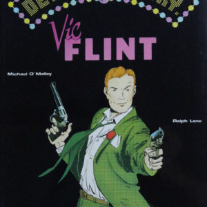 Vic Flint – Détective – Story – Michael O’Malley & Ralph Lane – Éditions Michel Deligne – 1980 –