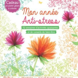 Mon année Anti-Stress – 52 semaines d’activités apaisantes et de conseils de bien-être – Éditions Prisma –