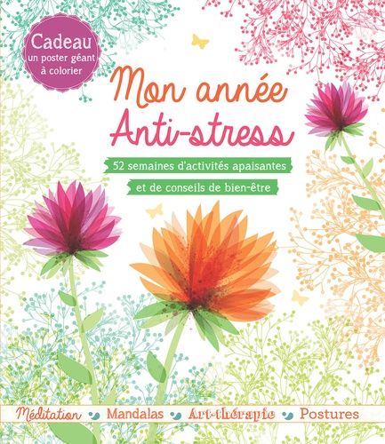 Mon année Anti-Stress - 52 semaines d'activités apaisantes et de conseils  de bien-être - Éditions Prisma - – Bouquinerie Bettybook