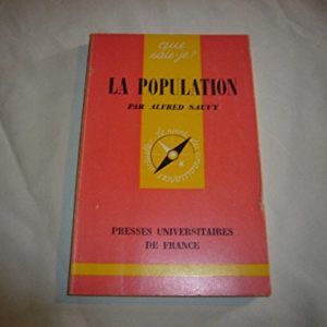 Que sais-je n° 148 : La population par Alfred Sauvy – P.U.F. 10e édition : 3ème trimestre 1970 –