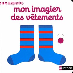 Mon imagier des vêtements – Kididoc – 1/3 ans – Nathan –