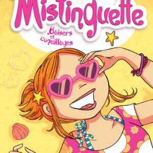 Mistinguette Tome 2 : Baisers et coquillages – Greg Tessier – Amandine – Éditions Miss Jungle – 2012 –