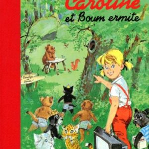 Caroline et Boum ermite – Pierre Probst – Hachette jeunesse – 1994 – Grand Format – Dos toilé rouge –