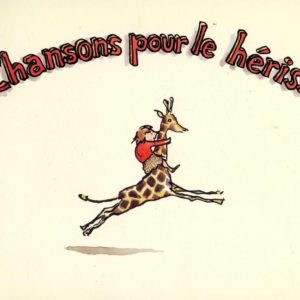 7 chansons pour le hérisson – Anne Trotereau & Philippe Dumas – École des Loisirs – DL Septembre 1994 –