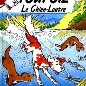 Toupoil, Le chien loutre – Serge Monfort – Éditions Keit Vimp Bev – D.L. Novembre 1992 –
