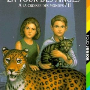A La Croisée Des Mondes Tome 2 : La Tour Des Anges – Philipp Pullman – Folio Junior – Gallimard – 2001 –