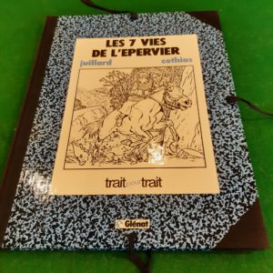 Trait pour Trait – Les Sept vies de l’épervier – Juillard & Cothias – Éditions Glénat 1984 –