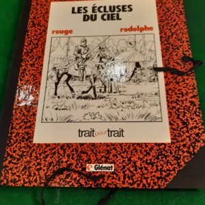 Trait pour Trait – Les Écluses du ciel – Rouge & Rodolphe – + Sérigraphie N & S – Éditions Glénat 1985 –