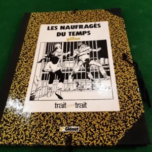 Trait pour Trait – Les Naufragés du temps – Paul Gillon – Tirage 1500 ex – Sérigraphie N°&S – Éditions Glénat 1984 –