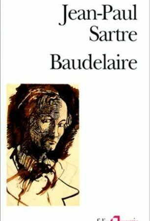 Baudelaire - Jean-Paul Sartre - Folio essai n° 105 - Gallimard DL Juin 1989 -