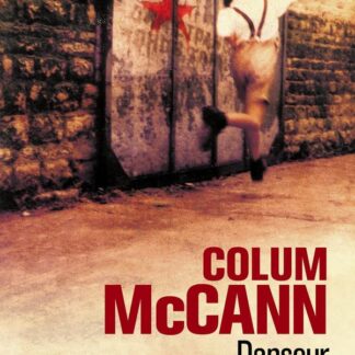 Danseur - Colum McCann - Domaine étranger - 10/18 - DL Janvier 2005 -