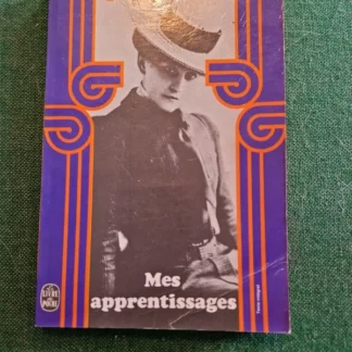 Mes apprentissages - Colette - Le Livre de Poche n°3288 - 1er trimestre 1972 -