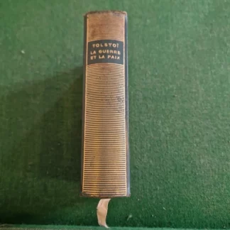 La Guerre et la Paix Livres 1,2,3,4 dans un seul volume - Tolstoï - Bibliothèque de la Pléiade - 1947 -
