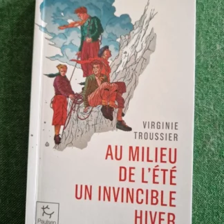 Au milieu de l'été, un invincible hiver - Virginie Troussier - Éditions Paulsen - DL Septembre 2025 -