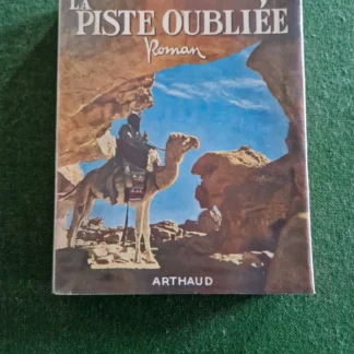 La piste oubliée - Roger Frison-Roche - Éditions Arthaud - 1953 -