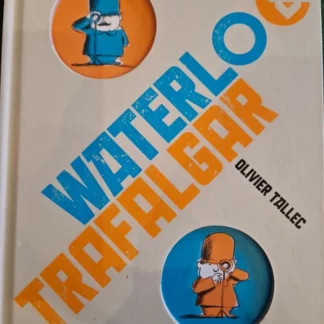 Waterlo & Trafalgar - Olivier Tallec - Père Castor - Flammarion - Septembre 2012 -