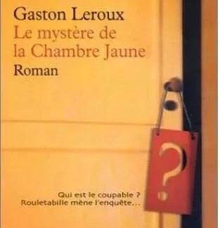 Le mystère de la chambre jaune - Gaston Leroux - Éditions J'ai Lu - DL Avril 2003 -