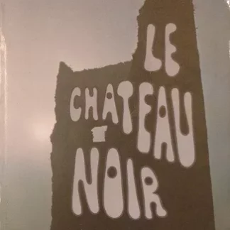 Le château noir - Gaston Leroux - une nouvelle enquête de Rouletabille - Le Livre de poche - DL 1er trimestre 1975 -