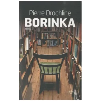 Borinka - Pierre Drachline - Éditions le cherche Midi - DL Mai 2010 -