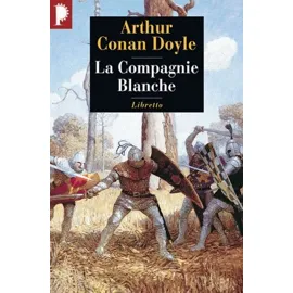 La Compagnie Blanche - A. Conan Doyle - Éditions Phébus - DL Mai 1995 -