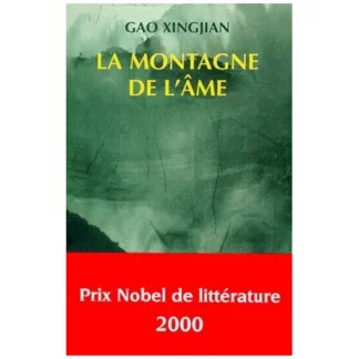 La montagne de l'âme - Gao Xingjian - Éditions de l'Aube/Poche - DL Décembre 2000 -