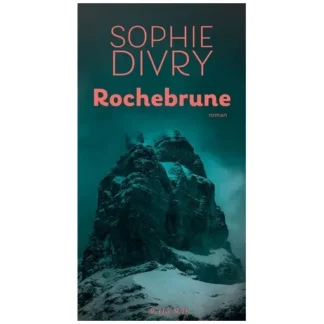 Rochebrune - Sophie Divry - Éditions Actes-Sud - DL Août 2026 -