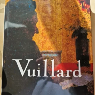 Vuillard - Sous la direction de Ann Dumas et Guy Cogeval - Introduction par André Chastel - Éditions Flammarion - DL Septembre 1990