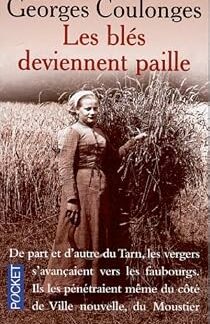 Les blés deviennent paille - Georges Coulonges - Pocket - DL Avril 2005