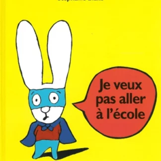 Je veux pas aller à l'école - Stéphanie Blake - Lutin poche - L'école des Loisirs - DL Avril 2009