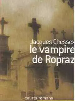 Le vampire de Ropraz - Jacques Chessex - Éditions France Loisirs - DL Novembre 2007 -